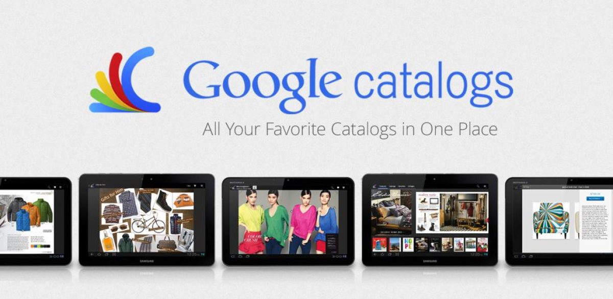 Introducing Google Catalogs, All Your Favorite Catalogs Right On Your Android Tablet