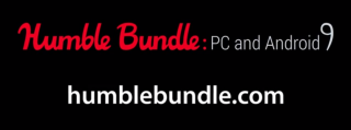 Humble Bundle 9 for PC and Android Released, More Great Games for the Same Great Cause