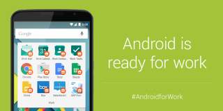 Google Announces Android for Work Program, Makes Android Safer for the Workplace
