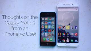Thoughts on the Galaxy Note 5 from an iPhone User [Opinion]