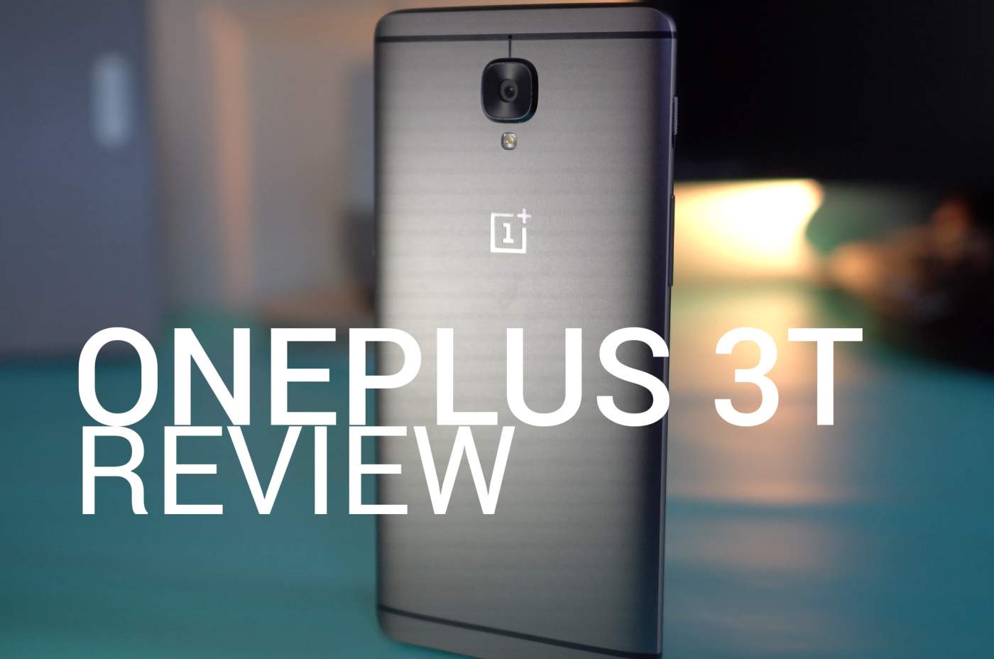 OnePlus 3T Review