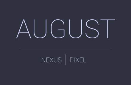 August’s Android Security Update Goes Live With Factory Images for Nexus, Pixel