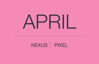 April’s Android Security Update Goes Live for Nexus, Pixel Devices (Updated)
