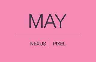 May’s Android Security Update Goes Live for Nexus, Pixel Devices
