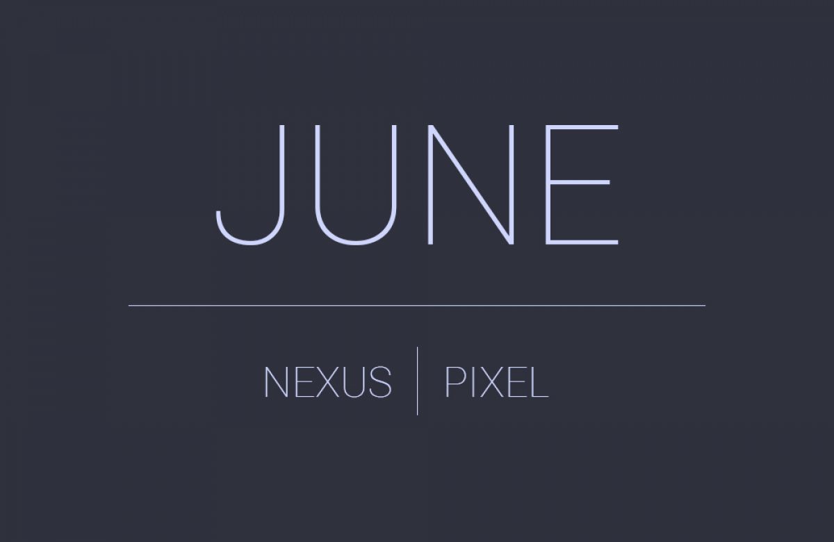 June Android Security Update Goes Live for Nexus, Pixel Devices
