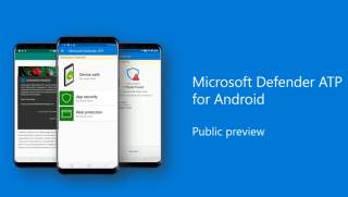 Microsoft Brings Defender ATP to Android in Public Preview