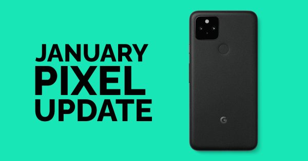 Pixel Phones, With Notable Exception, Get January Patch - Vimarsana News