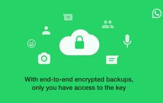 WhatsApp Gets End-to-End Encrypted Chat Backups