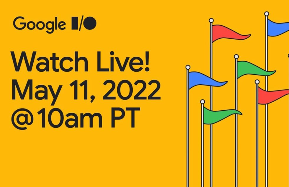 Google IO 2022 Keynote Time