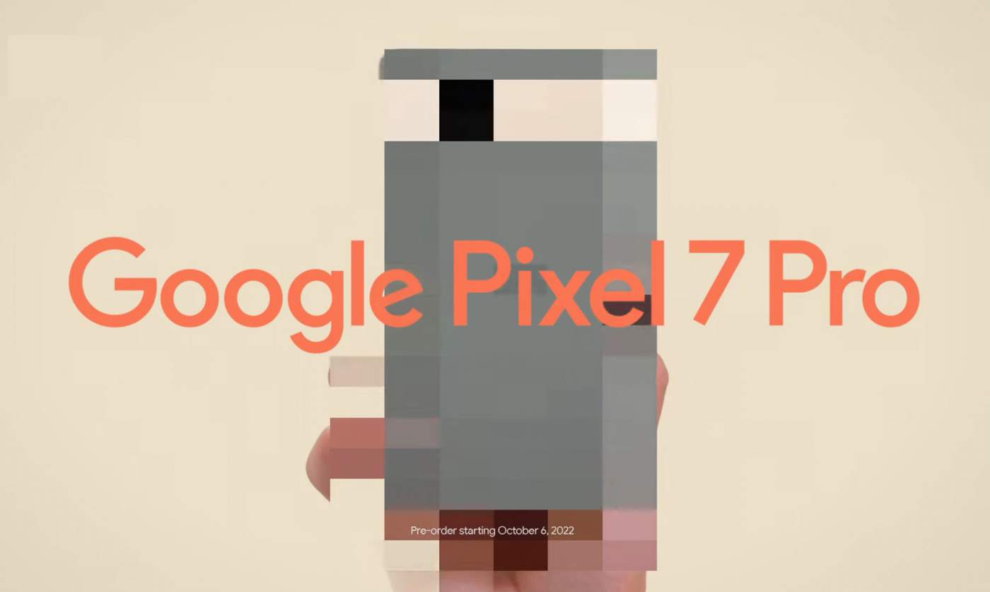 You Can Pre-Order Pixel 7 Pro on October 6