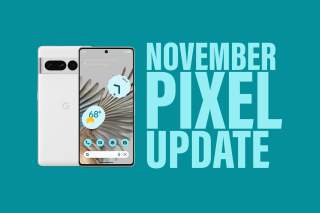 November 2022 Android Security Update Available for Google Pixel Phones