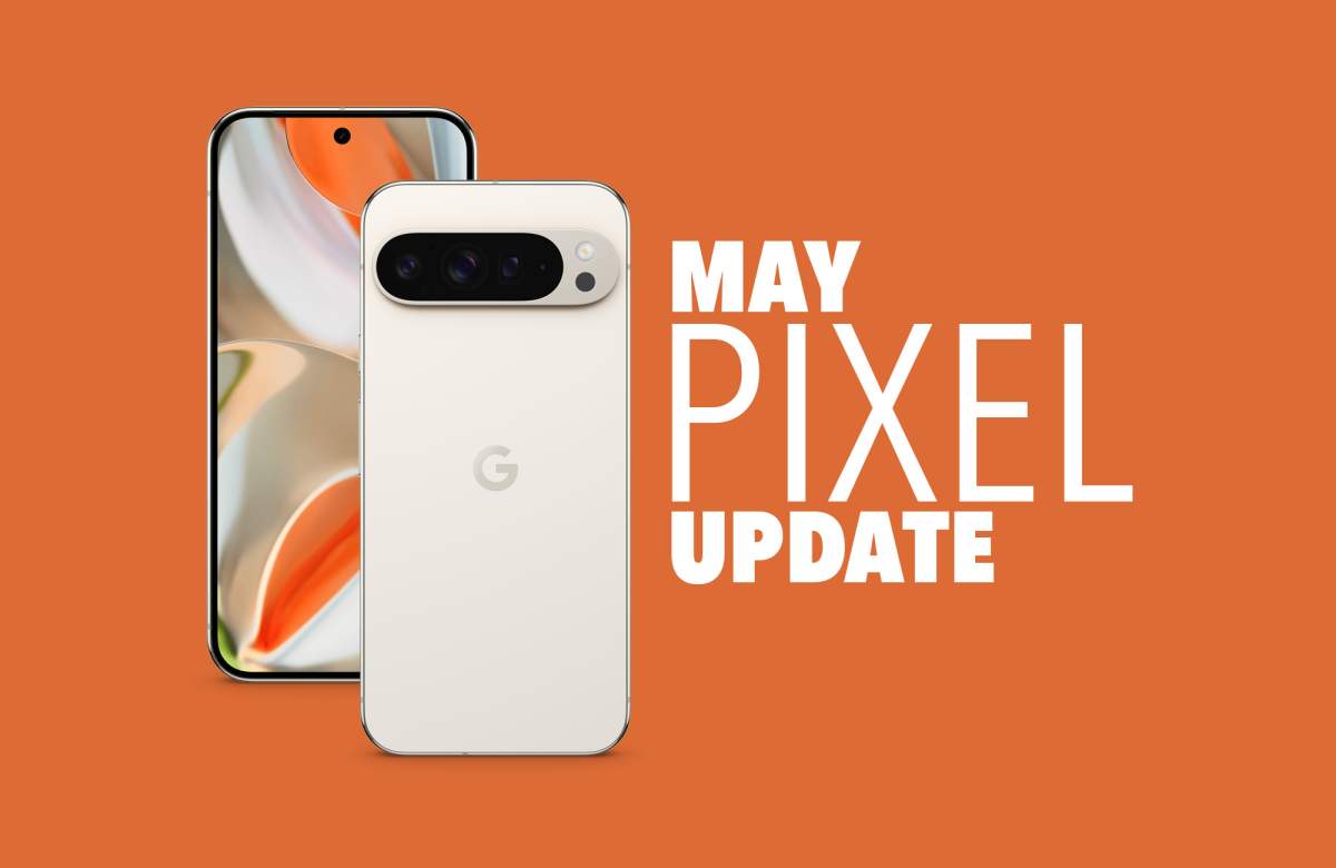 Your Google Pixel Phone's May Update Arrived