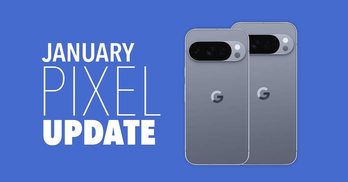 2026 January Pixel Update Available for Your Pixel Phone