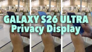 Here’s the Galaxy S26 Ultra’s Crazy New Privacy Display Feature