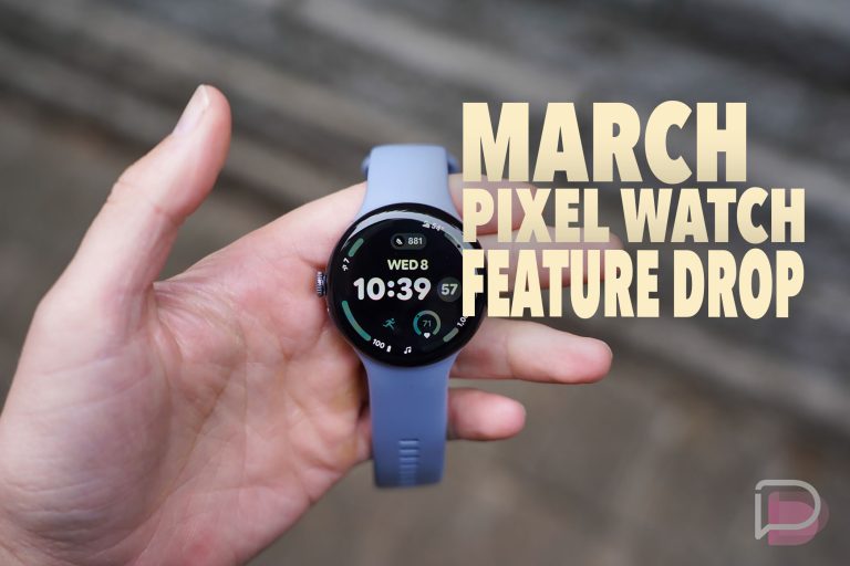 March Pixel Watch Feature Drop is a Huge Update